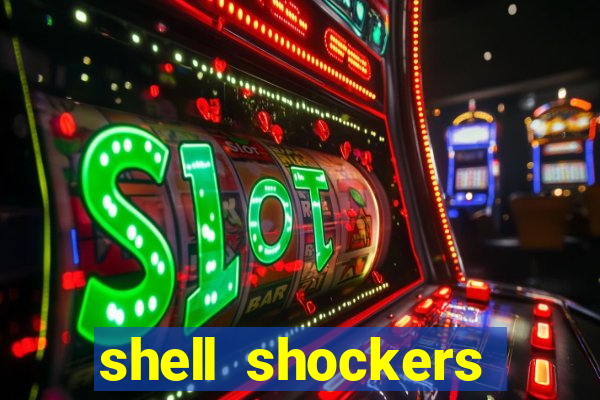 shell shockers unblocked links